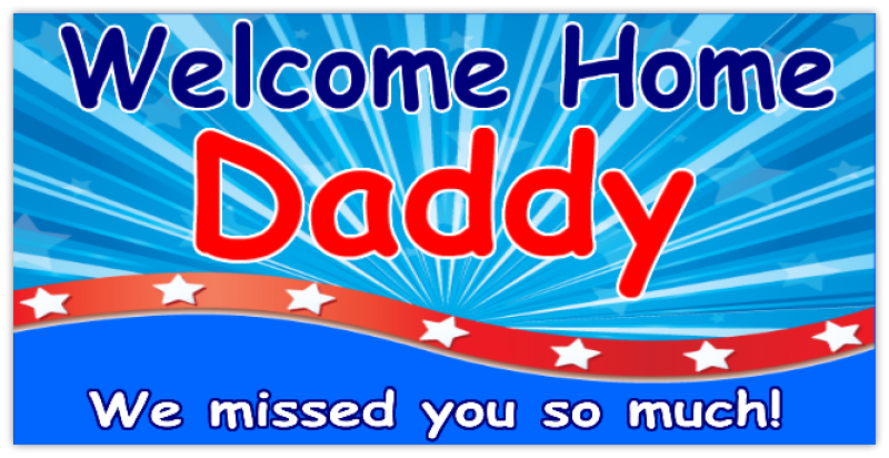 Welcome Home Daddy Military Banner Templates Design Templates Yard Signs Cheap Custom